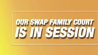 Koda Monroe & Liora Vane - Our Swap Family Court Is In Session - S11:E7